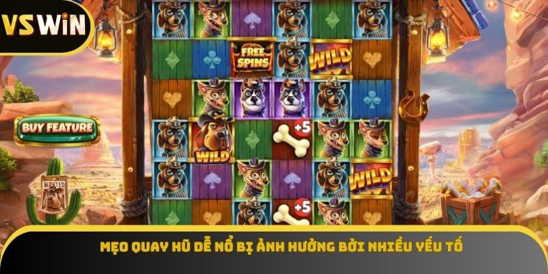 Mẹo quay hũ dễ nổ bị ảnh hưởng bởi nhiều yếu tố