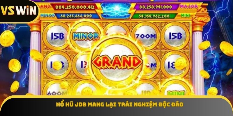 Nổ hũ JDB mang lại trải nghiệm độc đáo